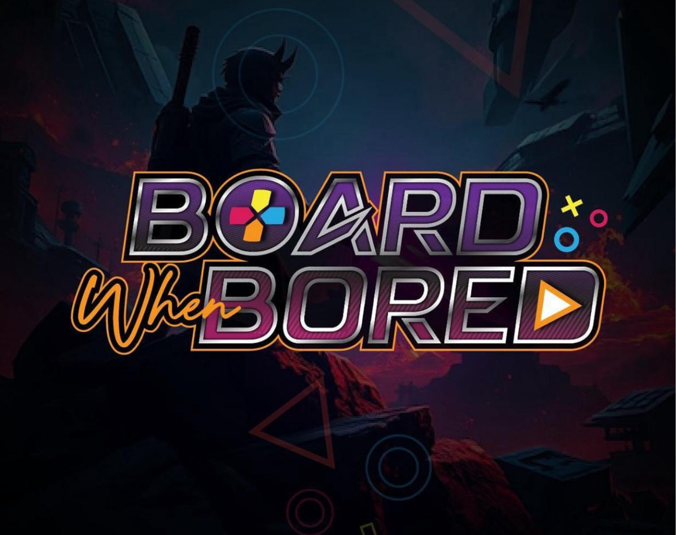 Board When Bored